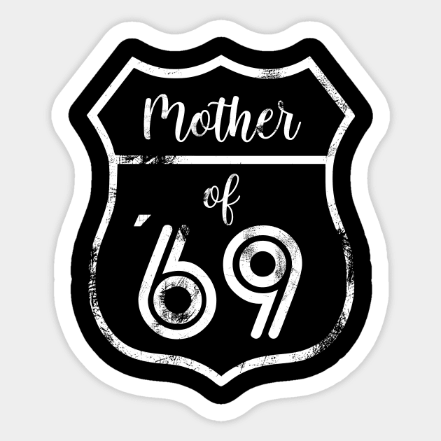 Mother of 69 Mother´s Day Gift T-shirt Sticker by chilla09